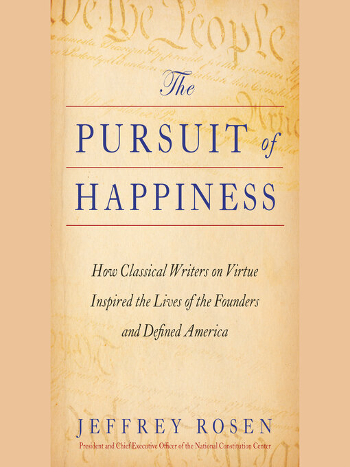 Title details for The Pursuit of Happiness by Jeffrey Rosen - Available